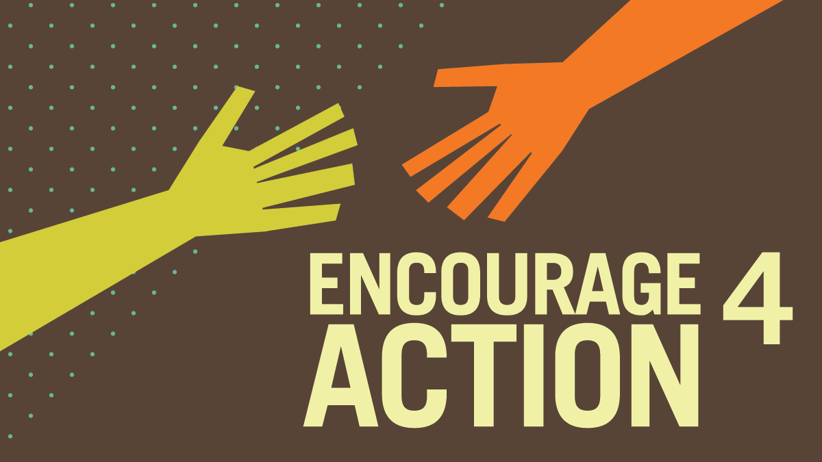 Encourage Action