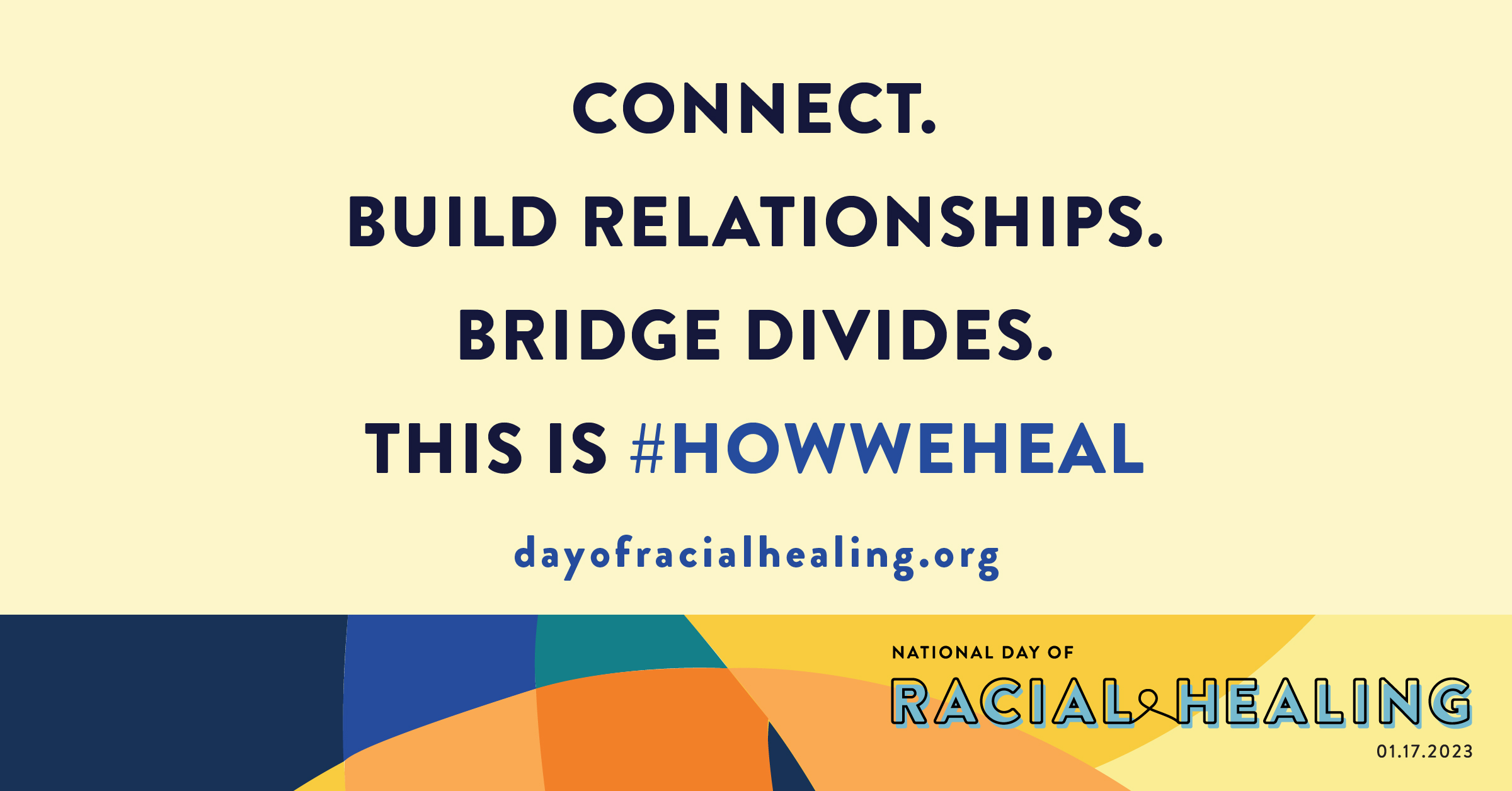 Connect, build relationships, bridge divides. This is #howweheal.