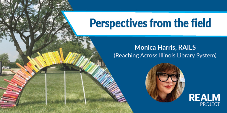 Perspectives from the Field: Reaching Across Illinois Library System (RAILS) Perspectives from the Field: Reaching Across Illinois Library System (RAILS)